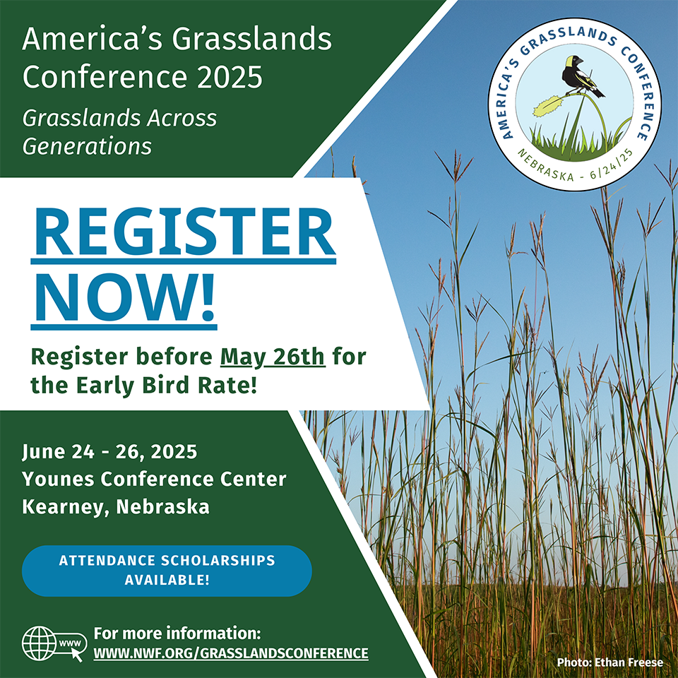 America's Grasslands Conference 2025; Grasslands Across Generations; June 24-26, 2025; Younes Conference Center, Kearney, NE; Register before May 26 for the Early Bird Rate